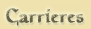 carrière